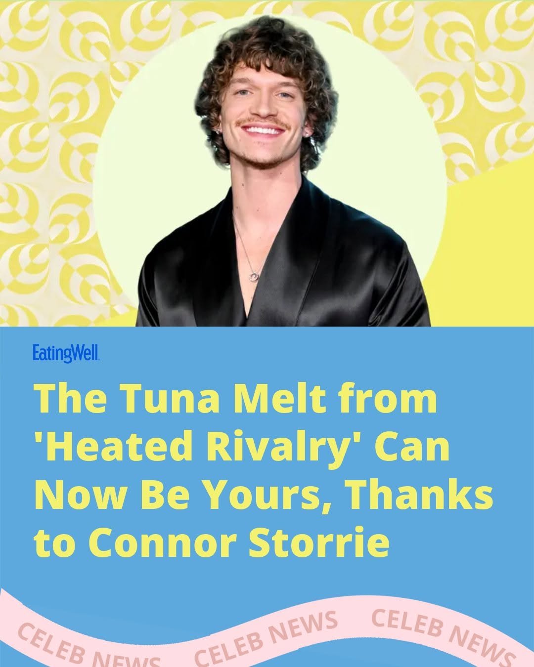 Photo by EatingWell on January 16, 2026. May be a Twitter screenshot of tuna, magazine and text that says 'নভ EatingWell The Tuna Melt from 'Heated Rivalry' Can Now Be Yours, Thanks to Connor Storrie CELEB NEWS CELEB NEWS CELEB NEWS'.