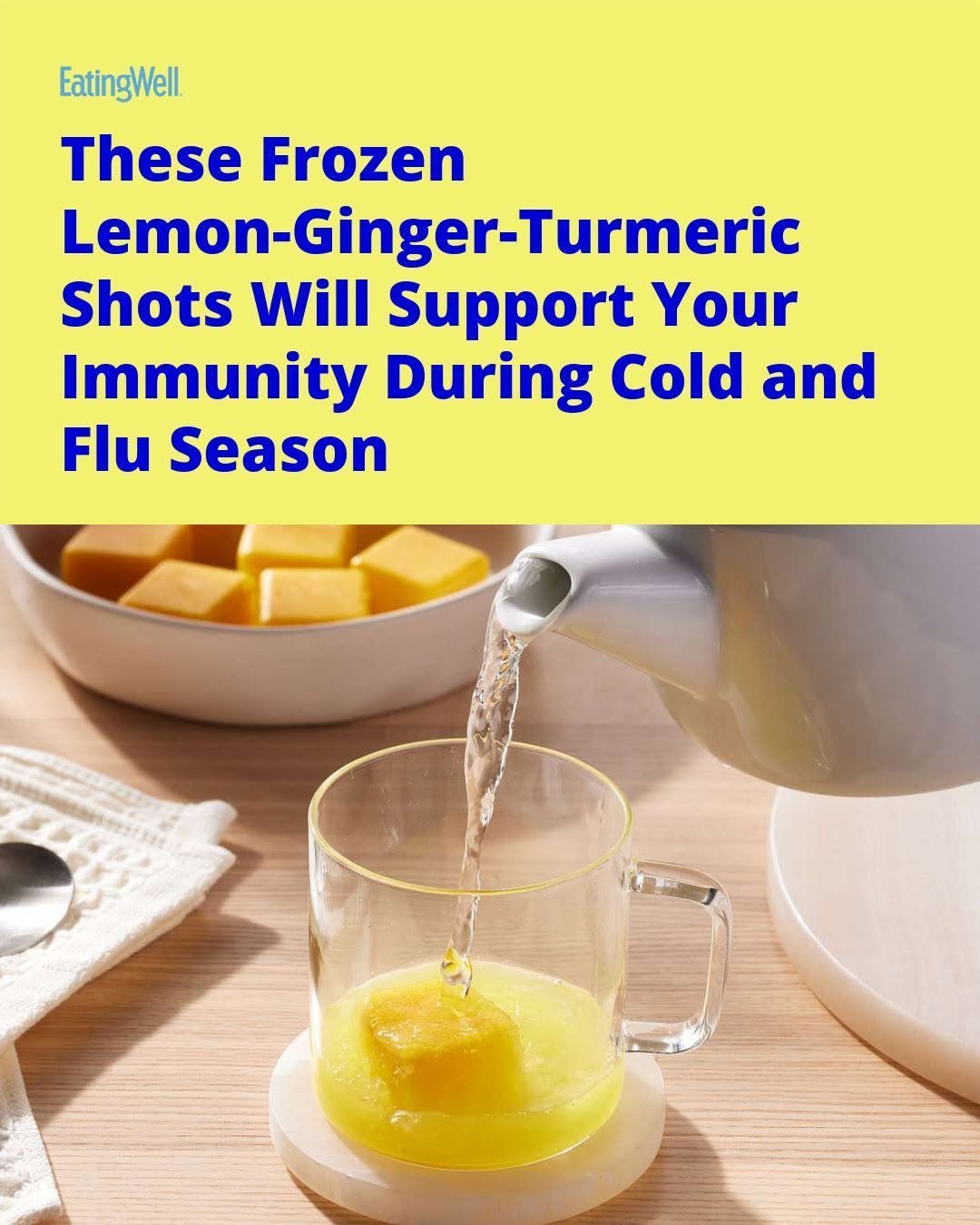 Photo by EatingWell on January 16, 2026. May be an image of medicine, tea, juice and text that says 'EatingWell These Frozen Lemon-Ginger-Turmeric Ginger inger-Turmeric Turmeric Shots Will Support Your Immunity During Cold and Flu Season'.