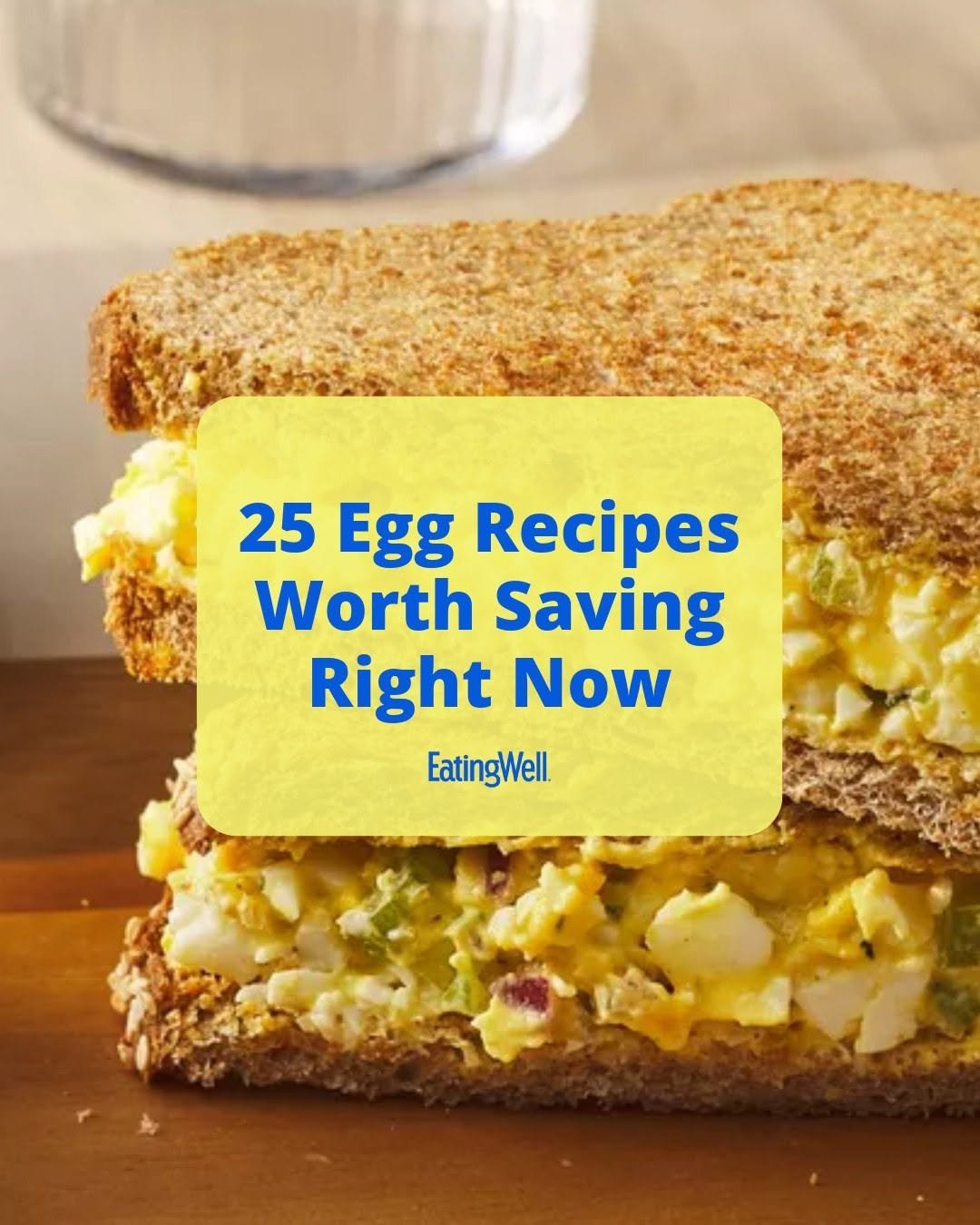 Photo by EatingWell on April 25, 2026. May be an image of egg yolk, boiled egg, toast, scrambled eggs, sandwich and text that says '25 Egg Recipes Worth Saving Right Now EatingWell'.
