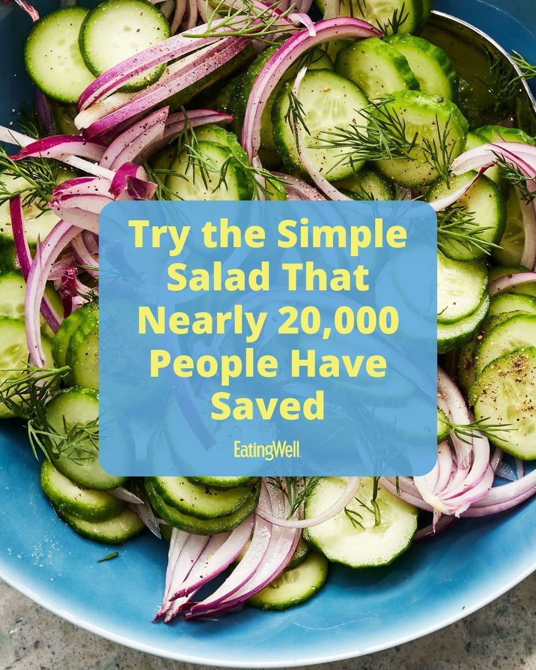 Photo by EatingWell on November 30, 2025. May be an image of cucumber, salad and text that says 'Try the Simple Salad That Nearly 20,000 People Have Saved EatingWell'.