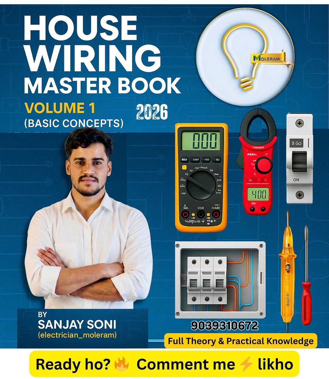 Photo shared by Moleram soni on January 01, 2026 tagging @sanjay_soni01. May be an image of ‎socket, capacitor and ‎text that says '‎MOLERAM| MOLERAM HOUSE WIRING MASTER VOLUME 1 (BASIC CONCEPTS) 2026 000 号-.分护 후후민 8G0 FIVE တေား Dae PER 天 သံး ON 400 دش © g BY SANJAY SONI (electrician_moleram) 9039310672 Full Theory & Practical Knowledge Ready ho? Comment me likho‎'‎‎.