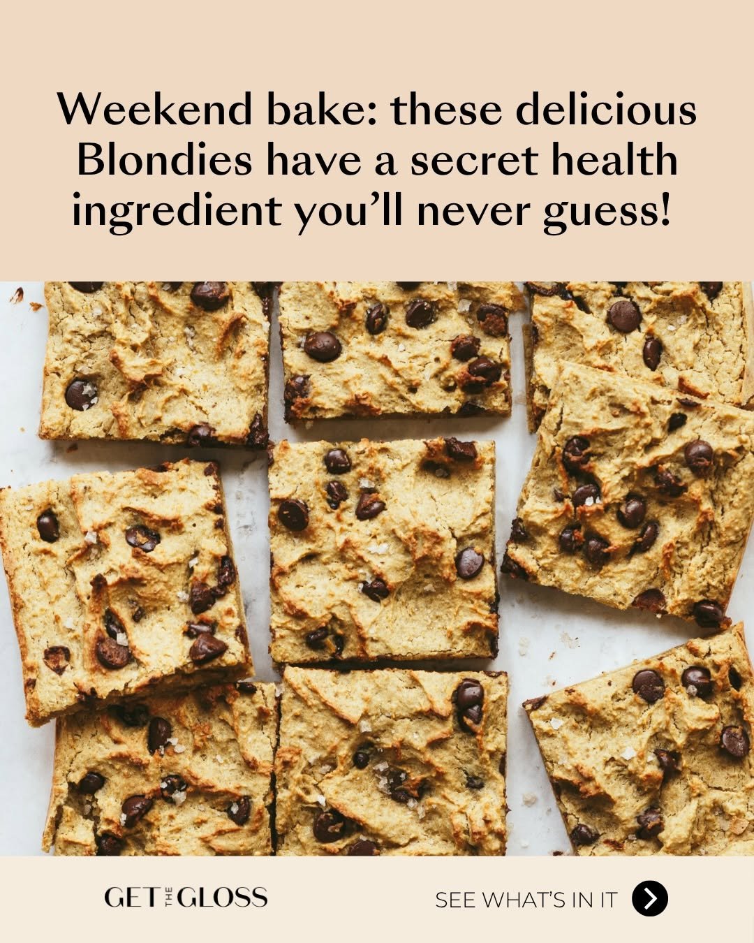 Photo shared by Get The Gloss on April 10, 2026 tagging @emma.bardwell. May be an image of cake, cookies, granola, raisin, baked goods and text that says 'Weekend bake: these delicious Blondies have a secret health ingredient you'll never guess! GETIGLOSS N II SEE WHAT'S SEEWHAT'SINIT IN IT >'.