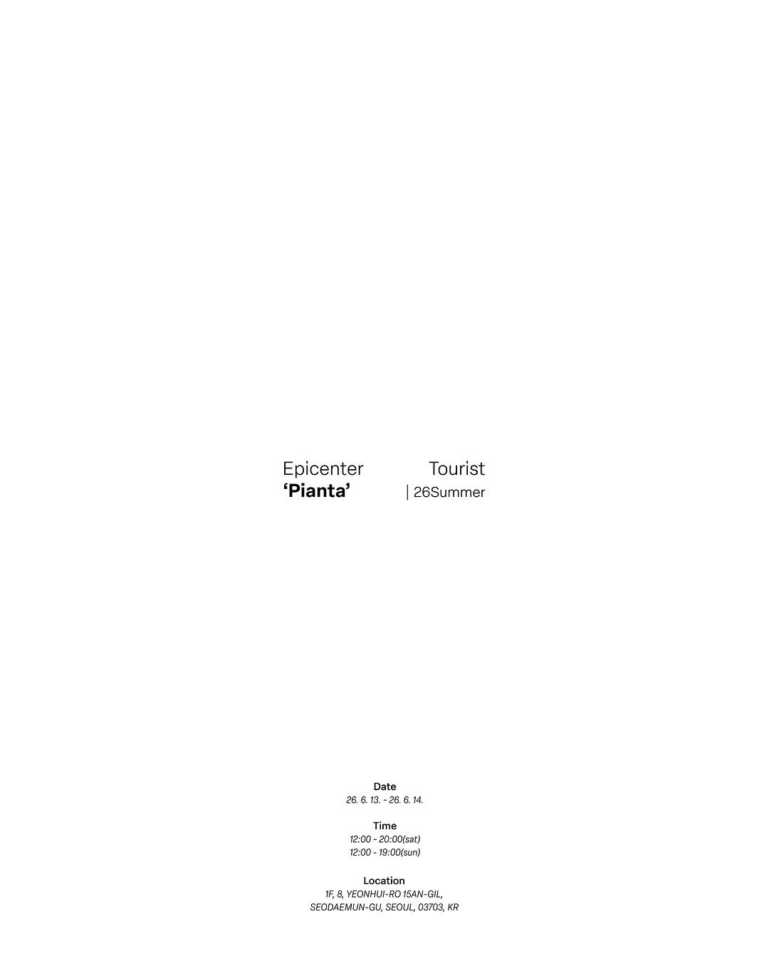 epicenter.tourist 게시물 이미지: [26 Summer Season ‘Pianta’]

안녕하세요, 에피센터...