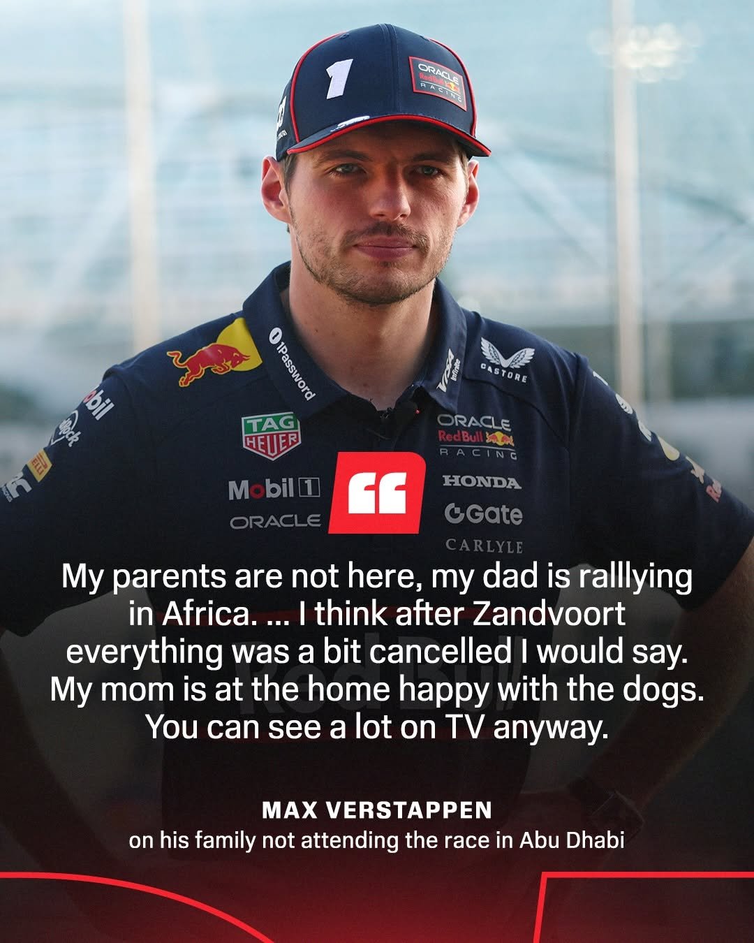Photo shared by ESPN F1 on December 04, 2025 tagging @espn, and @sportscenter. May be an image of racing vehicles, car, helmet and text that says 'ORACLE বমহার CASTORE 3A Co 1Password TAG HEUE M Mobil bil1 " RACLE RA HONDA GGate My parents are not here, my dad is ralllying in Africa... think after Zandvoort everything was a bit cancelled ー would say. My mom is at the home happy with the dogs. You can see a lot on TV anyway. MAX VERSTAPPEN on his family not attending the race in Abu Dhabi'.