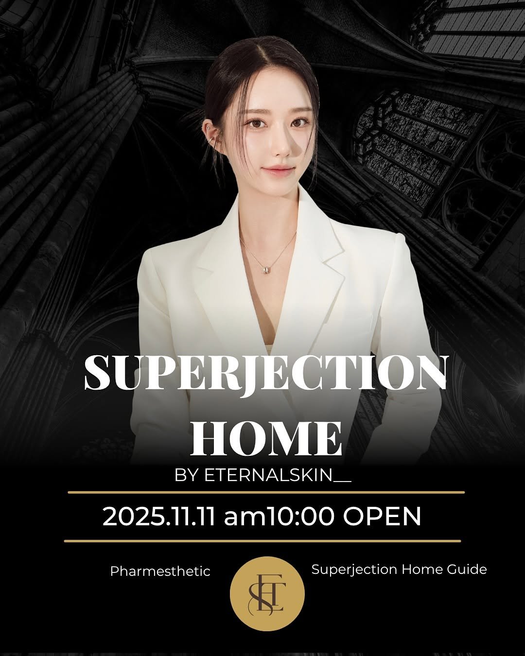 Photo by 부산 여드름전문 이터널스킨 대표원장 | 엄지현 on November 10, 2025. May be an image of poster, magazine and text that says 'SUPERJECTION HOME BY ETERNALSKIN_ 2025.11.11 am10:00 OPEN Pharmesthetic Superjection Home Guide 小'.