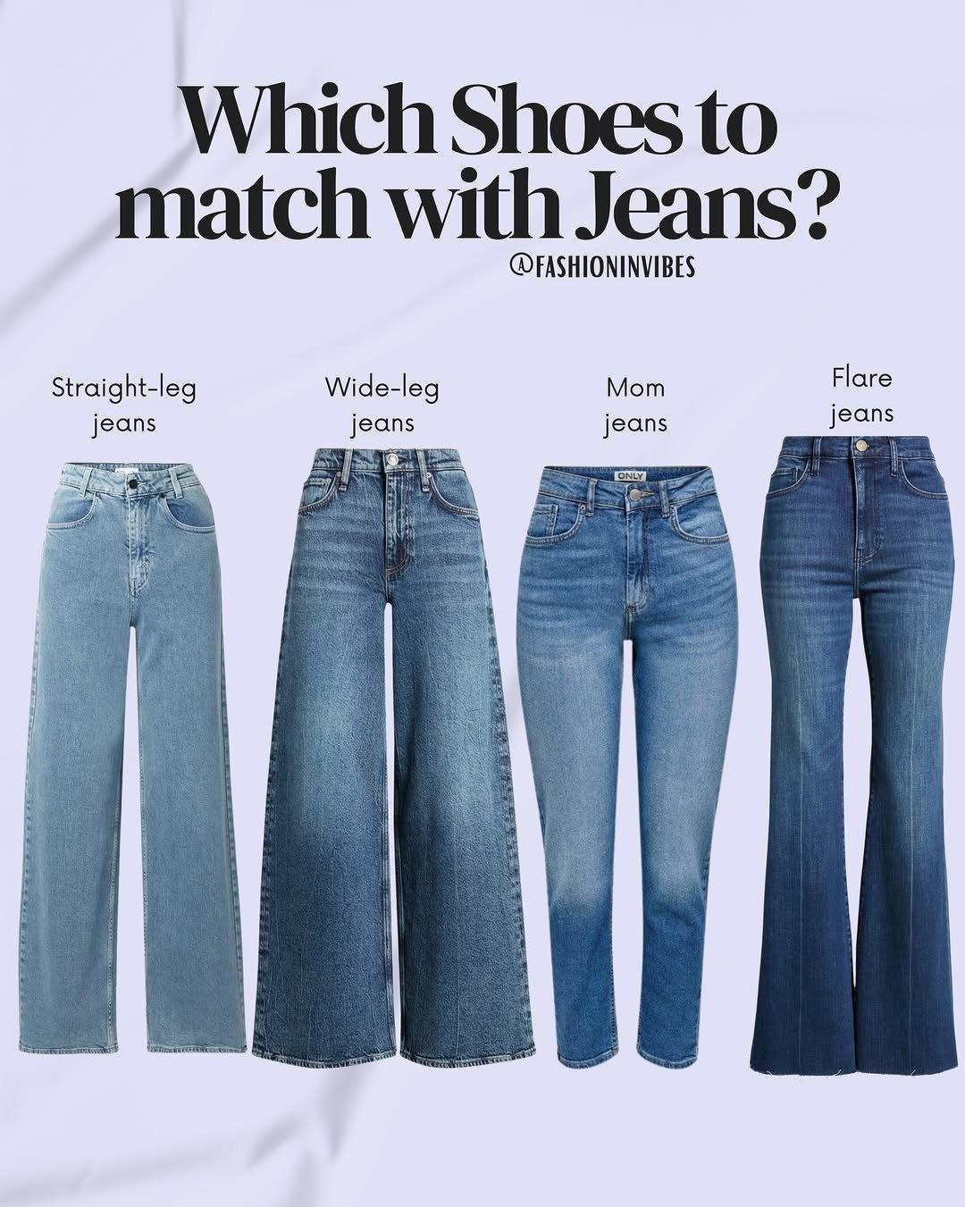 Photo by Fashion Selection 🦄💕 on February 10, 2026. May be an image of text that says 'Which Shoes to match with Jeans? @FASHIONINVIBES Straight-leg jeans Wide-leg jeans Mom jeans Flare jeans UNLY'.