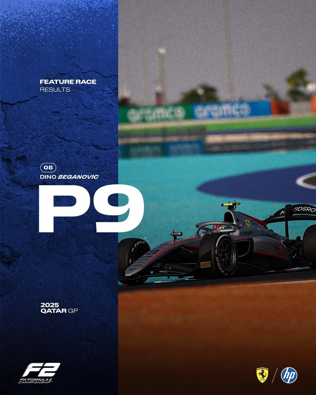 Photo shared by Scuderia Ferrari Driver Academy on November 30, 2025 tagging @dinobeganovic_, and @hitechgp. May be an image of racing vehicles, race car and text that says 'FEATURE FEATURERACE RACE RESULTS @rぐ海 ၇၁က 08 DINO BEGANOVIC P9 IDSRO 2025 QATAR QATARGP GP F2 FRAFOAMULAE hp'.