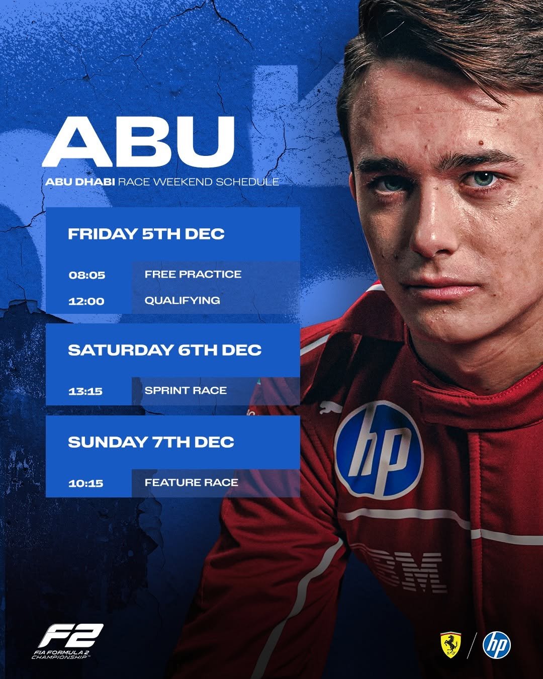 Photo shared by Scuderia Ferrari Driver Academy on December 03, 2025 tagging @dinobeganovic_, and @hitechgp. May be an image of racing vehicles, poster and text that says 'ABU ABU DHABI RACE WEEKEND SCHEDULE FRIDAY 5TH DEC 08:05 FREE PRACTICE 12:00 QUALIFYING SATURDAY 6TH DEC 13:15 SPRINT RACE i SUNDAY 7TH DEC 10:15 FEATURE RACE hp F2 FAFOAMULAE AFOAMULA'.
