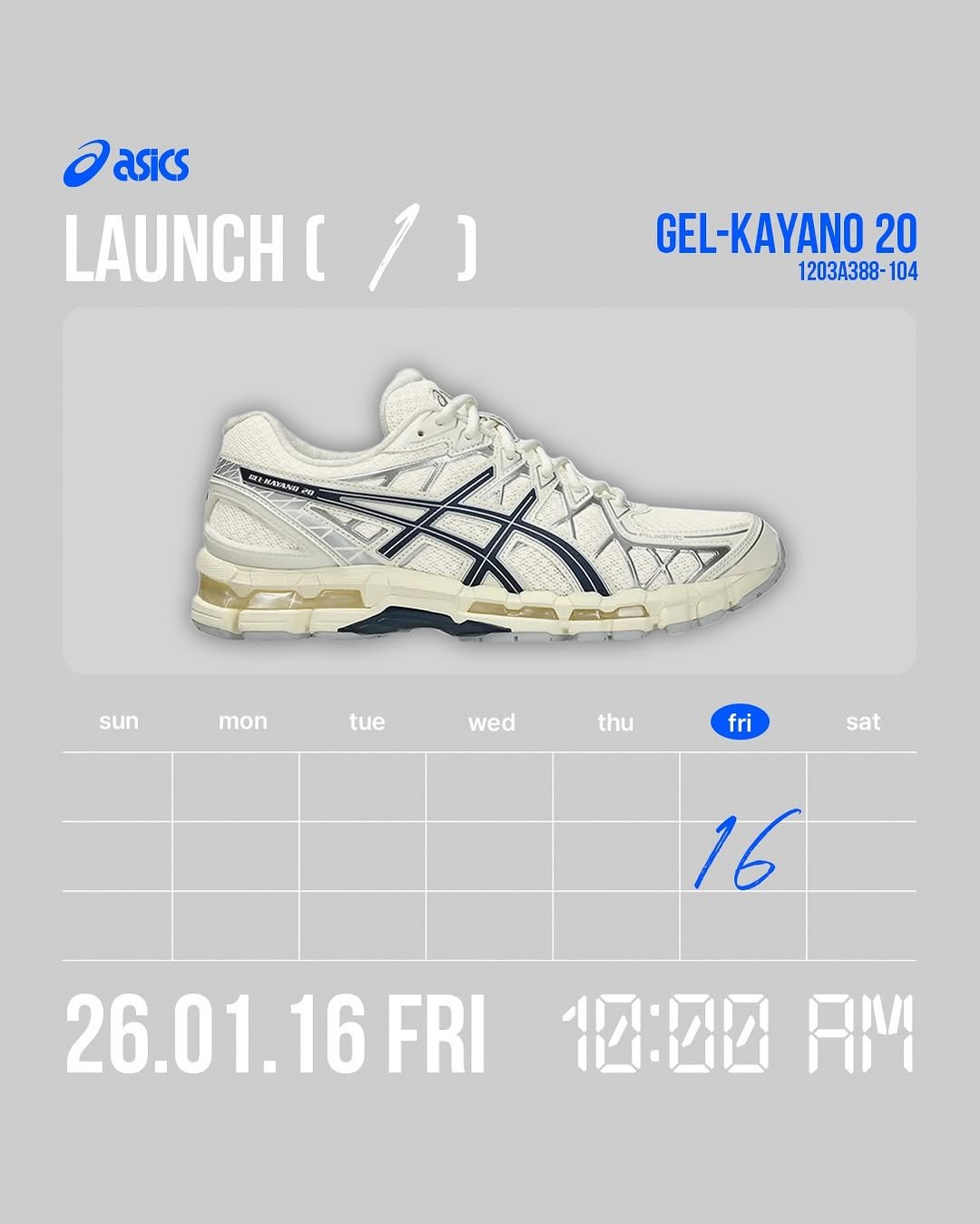Photo by 폴더 Folder Korea on January 15, 2026. May be an image of shoes, poster, sports equipment and text that says 'อลรา asics LAUNCH [ 1] GEL-KAYANO GEL- 20 1203A388- 104 超梨南电司 sun mon tue wed thu fri fri sat sat 16 26.01.16F 26.01.16FRI10:00AM FRI 10:00 RM'.