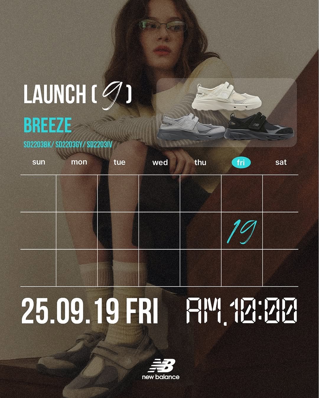 Photo by 폴더 Folder Korea on September 15, 2025. May be an image of ‎1 person, sneakers, poster, magazine and ‎text that says '‎LAUNCH LAUNCH(9) נ9ו BREEZE SD2203BK/ SD2203GY/ SD2203IV sun mon tue wed thu fri fri sat 19 25.09.19FR 25.09. FRI RM. 10:00 newbalance new balance‎'‎‎.