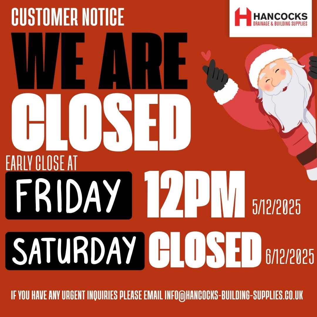 Photo by Hancocks Drainage & Building Supplies in Bishop's Stortford. May be an image of text that says 'H HHANCOCKS HANCOCKS OR DRAINAGE DRAINAGE&BUILDINGSUPPLIES E& BUILDING SUPPLIES CUSTOMER NOTICE WEARE CLOSED EARLY CLOSE AT FRIDAY 12PM 5/12/2025 SATURDAY CLOSED 6/12/2025 IF γου HAVE ANY URGENT INQUIRIES PLEASE EMAIL LINFOHANGDCNS-BULNI-SU. INFO@HANCOCKS-'.