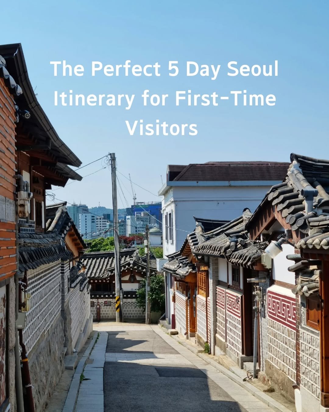 hanjwonn 게시물 이미지: The Perfect 5-Day Seoul Itinerary for...