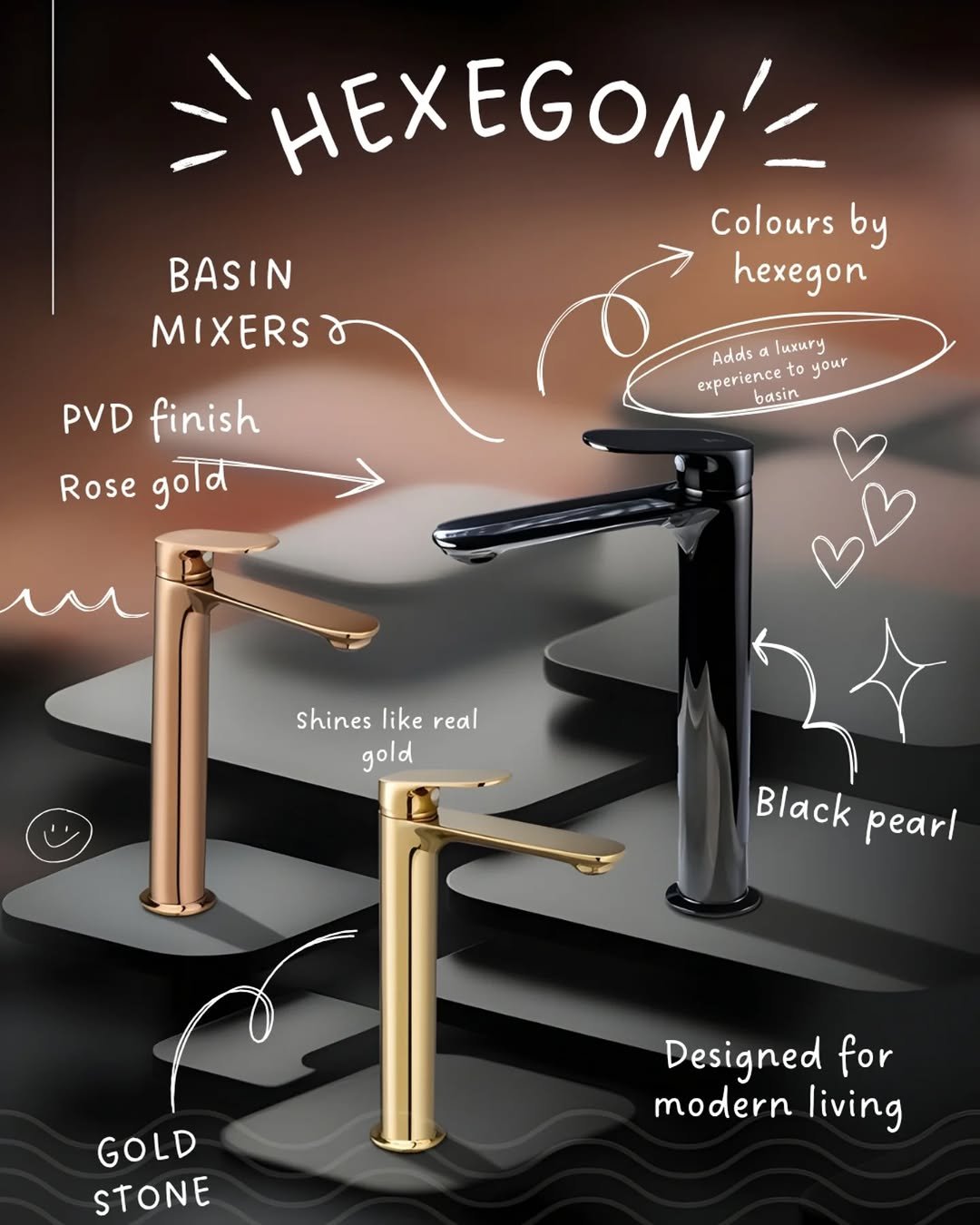 Photo shared by HEXEGON - HOUSE OF LUXURY BATHROOM FITTINGS on October 29, 2025 tagging @hexegon.avasavacorporation. May be an image of wash basin, faucet, sink and text that says 'BASIN MIXERS SHEXEGON' Colours by hexegon PVD finish Rose gold Adds luxury luxury experience experiencetoyou your basin shines Shineslikereal like real gold Blackpearl Black pearl GOLD STONE Designed for modern living'.