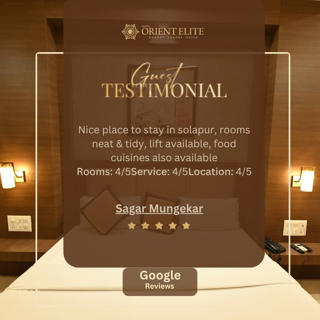 Photo by Hotel Orient Elite on April 08, 2026. May be an image of text that says '3 ORIENTELI' ELITE Guest TESTIMONIAL Nice place to stay in solapur, rooms neat & tidy, lift available, food cuisines also available Rooms: 4/5Service: 4/5Location: 4/5 구회트 Sagar Mungekar Google Reviews'.