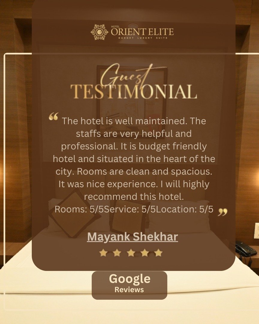 Photo by Hotel Orient Elite on January 28, 2026. May be an image of text that says 'ORIENTELITE ELITE ORIENT นอดหิ BUDGET LUXURY ORIENTELITE BUDOETLTURYSUITE LUX Guest TESTIMONIAL The hotel is well maintained The staffs are very helpful and professional. It is budget friendly hotel and situated in the heart of the city. Rooms are clean and spacious. It was nice experience. will highly recommend this hotel. Rooms: 5/5Service: 5/5Location: 5/5 Mayank MayankShekhar Shekhar Google Reviews'.