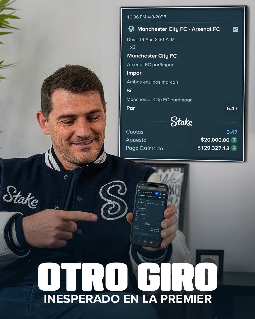 Photo shared by Iker Casillas on April 17, 2026 tagging @stakeespanol. May be a meme of ‎screen, tablet, phone and ‎text that says '‎10:36 10:36PM4/9/2026 PM 4/9/2026 Manchester City FC Arsenal FC Dom, 19 Abr 8:30 M. ع 1x2 Manchester ManchesterCityFC City FC Arsenal FC par/impar Impar Ambos equipos marcan Sí Manchester City FC par/impal Par 6.47 Stake Cuotas Apuesta Pago Estimado T 6.47 $20,000.00 $129,327.13 T Stake S. OTRO GIRO INESPERADO EN LA PREMIER‎'‎‎.