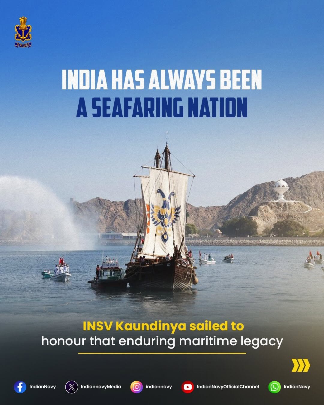 Photo by Indian Navy Official Account on February 28, 2026. May be an image of poster, monument, body of water and text that says '气製 INDIA ALWAYS BEEN A SEAFARING NATION 小門路 ភជ INSV Kaundinya sailed to honour that enduring maritime legacy > IndianNavy IndiannavyMedia Indiannavy IndianNavyofficlalichannel IndianNavy'.