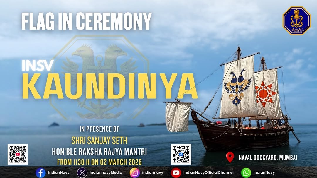 Photo by Indian Navy Official Account on March 01, 2026. May be an image of banner, poster, flag and text that says 'FLAG IN CEREMONY 徐 ตาสนิ INSV KAUNDINYA ΥΑ IN PRESENCE OF SHRI SANJAY SETH HON'BLE RAKSHA RAJYA MANTRI FROM 1130 H ON 02 MARCH 2026 f 回岁公口 IndianNavy IndiannavyMedia ローチジ indiannavy NAVAL DOCKYARD, MUMBAI IndianNavyOfficialChannel IndianNavy'.