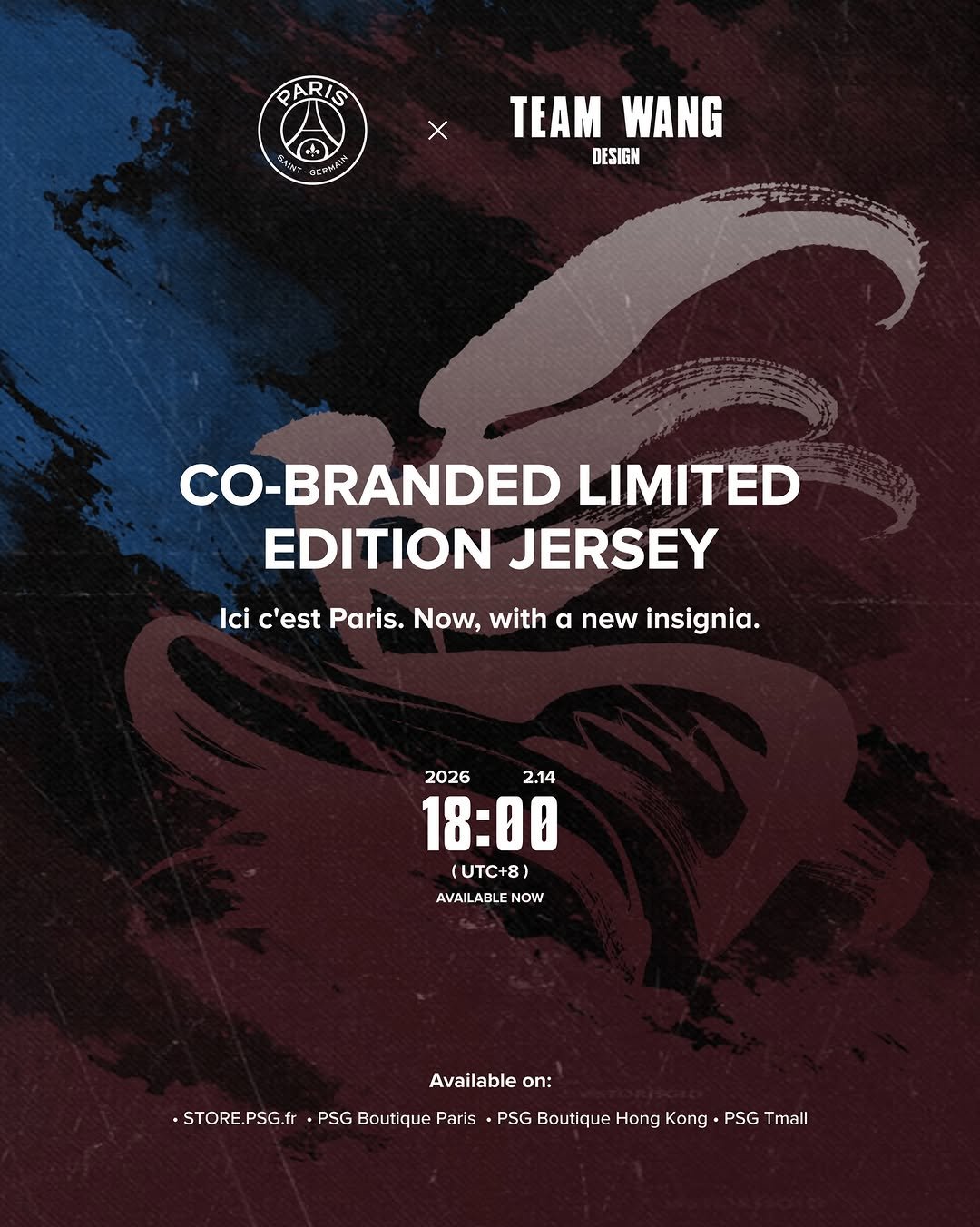 Photo shared by Jackson Wang on February 14, 2026 tagging @psg, @teamwangdesign, and @icicestparis. May be a graphic of poster and text that says 'PARIS X RLAINT มพน 대 TEAMWANG TEAM WANG DESIGN CO-BRANDED LIMITED EDITION JERSEY Ici c'est Paris. Now, with α new insignia. 2026 2.14 18:00 (UTC+8) AVAILABLE NOW Available on: +STORE.PSG.fr ·PSG Boutique Paris PSG Boutique -Socesss/ Hong Kong PSG Tmall'.