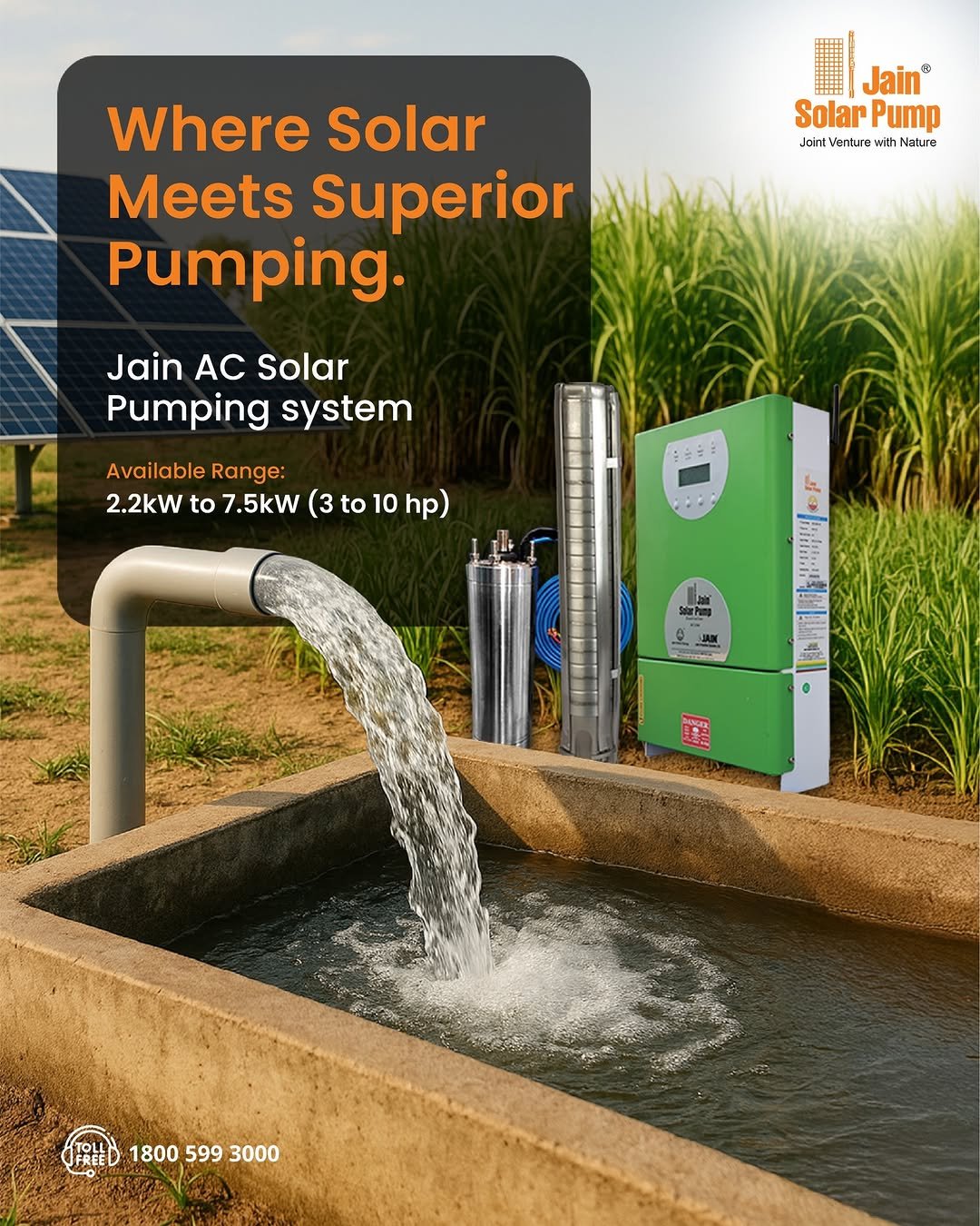 Photo shared by @jainsolar_ on November 26, 2025 tagging @jainirrigation_. May be an image of water heater, water filter, generator and text that says 'Where Solar Meets Superior Pumping. 推 Jain® Solar SolarPump Pump Joinl anture wit ith Nature Jain C Solar Pumping system Available Range: 2.2kW to 7.5kW (3 to 10 hp) Pam k인EE FREED 段D 18005993000 1800 599 3000'.