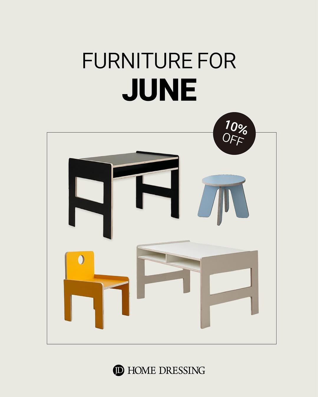 Photo by 제이디홈드레싱 | JD홈드레싱 on May 31, 2025. May be an image of table, desk, poster, chair and text that says 'FURNITURE FOR JUNE 10% OFF 물고혜 H A 不 አብ לל HOΜE DRESSING'.