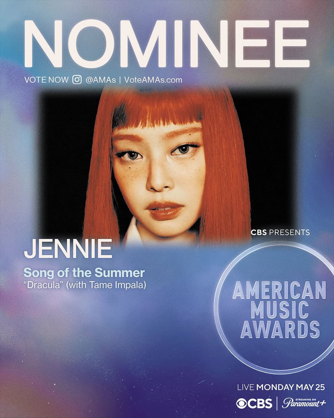 Photo shared by JENNIE HQ on April 14, 2026 tagging @amas, @tameimpala, and @jennierubyjane. May be an image of poster, magazine and text that says 'NOMINEE VOTENOW VOTENOW@@AMAsVoteAMAs.com O @AMAs NOW VoteAMAs.com CBSPRESENTS CBS PRESENTS JENNIE Song of the Summer "Dracula" (with Tame Impala) AMERICAN MUSIC AWARDS LIVEMONDAY LI LIVE MAY 25 OCBS Paramount+'.