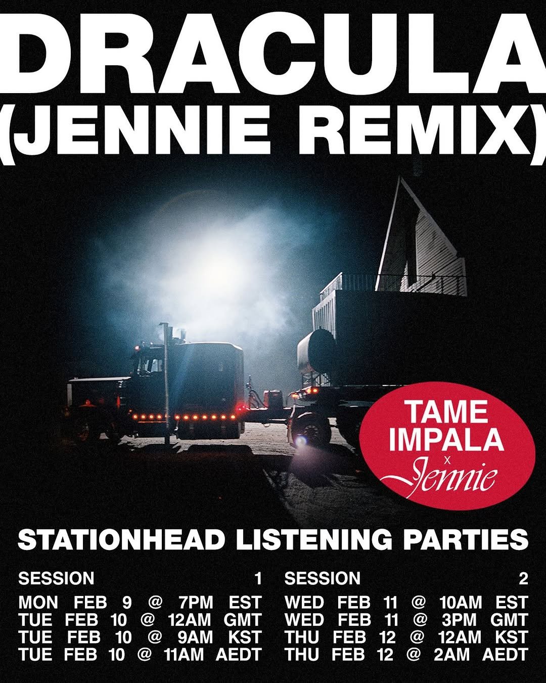 Photo shared by JENNIE HQ on February 07, 2026 tagging @tameimpala, @stationhead, and @jennierubyjane. May be an image of record, poster and text that says 'DRACULA JENNIE REMIX TAME IMPALA Jennie STATIONHEAD LISTENING PARTIES 1 @ @ SESSION MON FEB 9 TUE FEB 10 TUE FEB 10 TUE FEB 10 @ 7PM EST 12AM GMT 9AM KST 11AM AEDT SESSION WED FEB 11 WED FEB 11 FEB 12 FEB 12 τηυ 2 @ 10AM EST a 3PM GMT @ 12AM KST @ 2AM AEDT'.