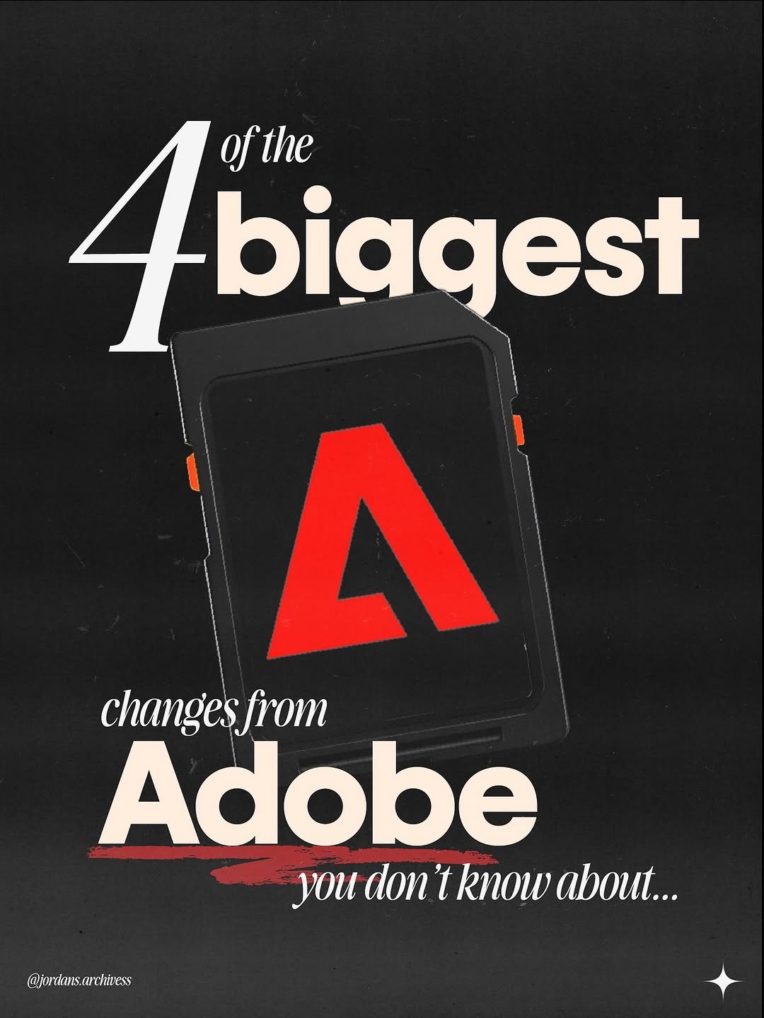 Photo shared by Jordan Watkins on November 17, 2025 tagging @adobeexpress. May be a graphic of magazine, poster, card and text that says '4biages ofthe biggest A changes from Adobe you don youdon'tknowabuou... 't know about... @jurckens.carchiress'.