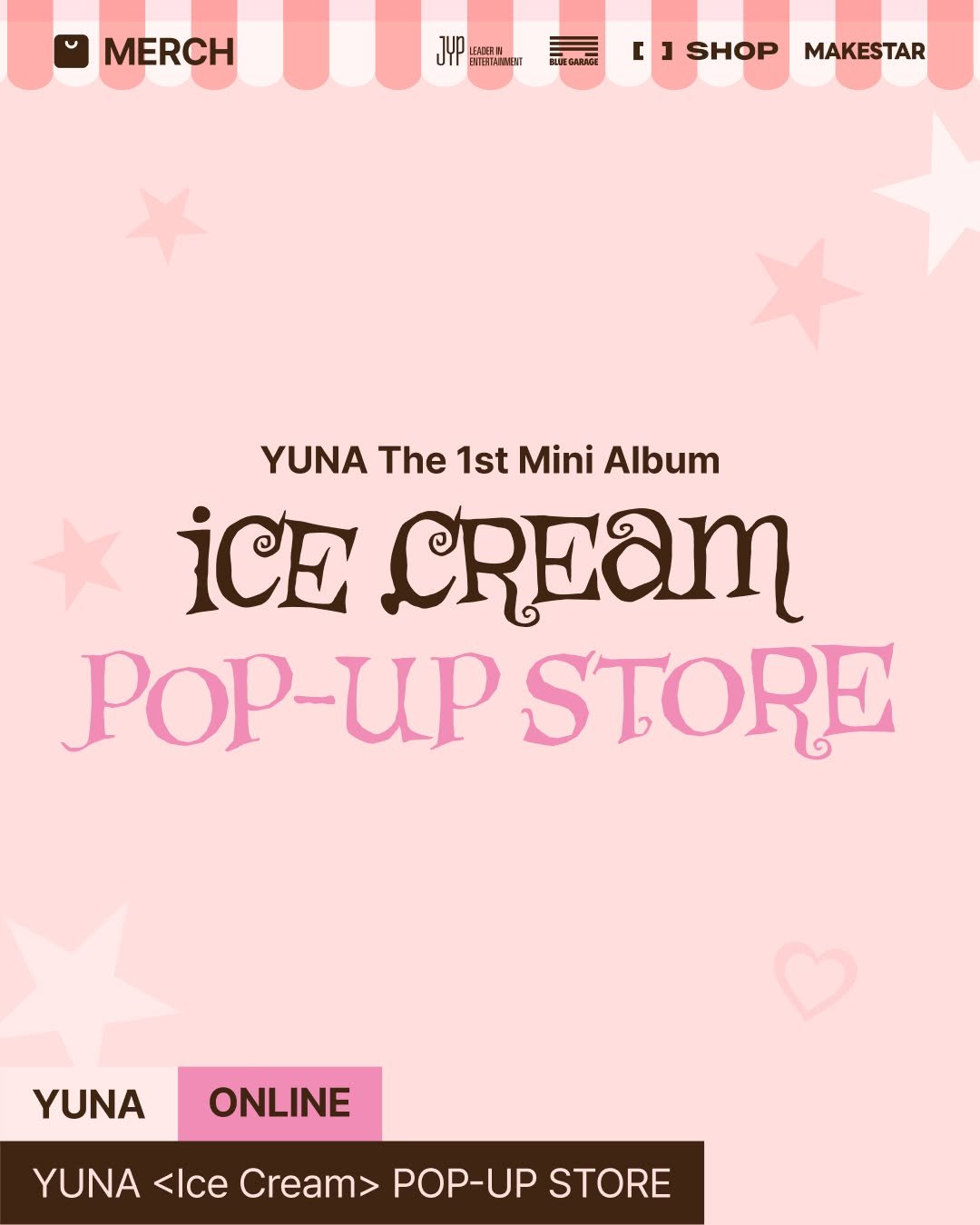 Photo by FANS SHOP on March 29, 2026. May be an image of ‎ice cream, poster and ‎text that says '‎MERCH JUP AD UTT BIBTAMMENT BLEEGARABE C ב SHOP MAKESTAR YUNA The 1st Mini Album iCE CREaM PoP-UP STORE YUNA ONLINE YUNA <Ice Cream> POP-UP STORE‎'‎‎.