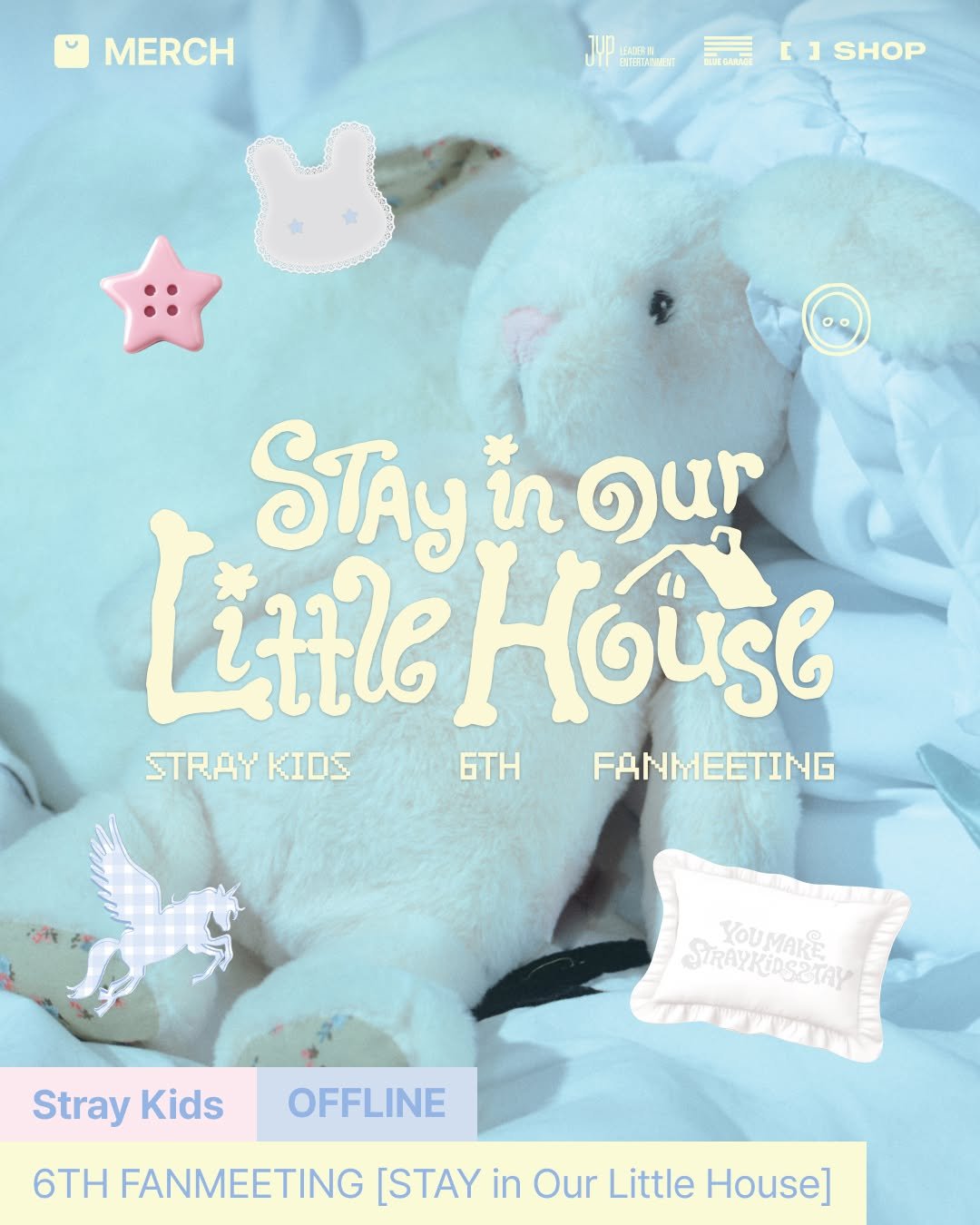 Photo by FANS SHOP on March 27, 2026. May be a graphic of ‎poster and ‎text that says '‎MERCH MSRT H C נז JSHOP STAy นึก ๑ท ข้าาให้ House STRAY STRAYKIDS KIDS TH FANMEETING STRAYKOSETAY YOUMARE Stray Kids OFFLINE 6TH FANMEETING [STAY in Our Little House]‎'‎‎.