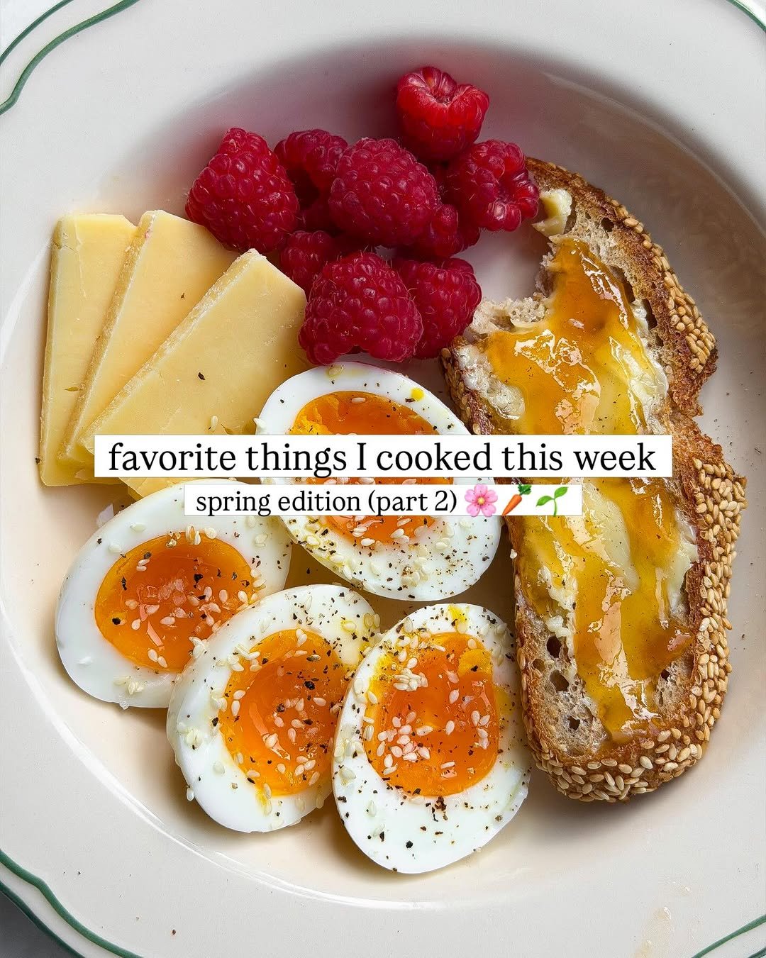 Photo by Carina Wolff on March 30, 2026. May be an image of egg yolk, crumpet, boiled egg, toast and text that says 'favorite things favoritethinesIcookedthisweek I cooked this week spring edition (part 2)'.