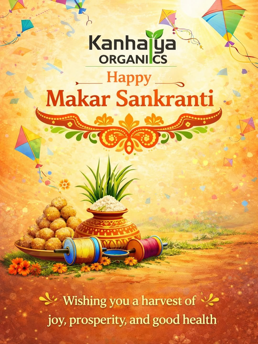 Photo by Kanhaiya Organics on January 13, 2026. May be an image of poster, sugarcane and text that says 'Kanhalya ya ORGANIICS Happy Makar Sankranti കരുോോസ Wishing you a harvest of joy, prosperity, and good health'.