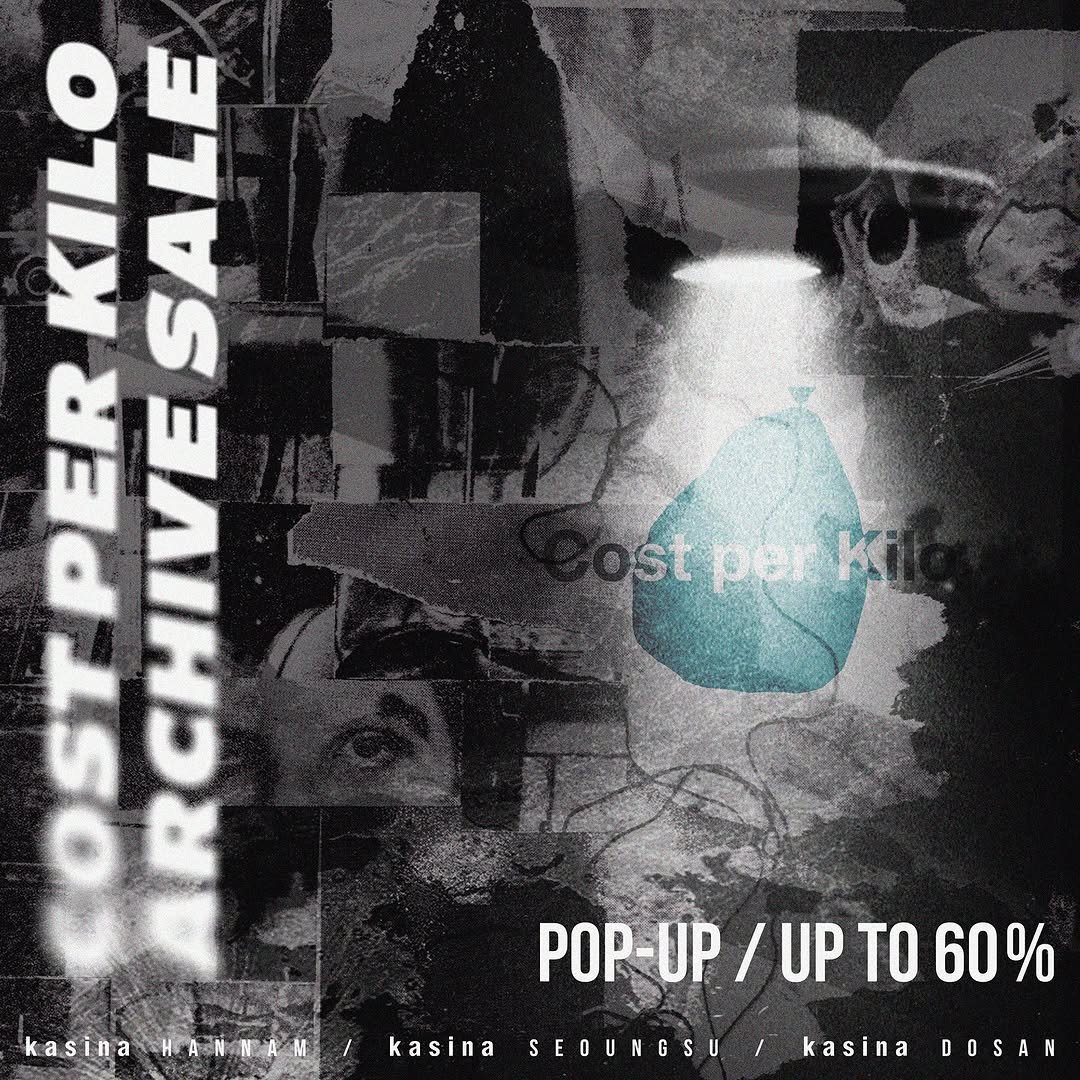 Photo shared by '카시나 (kasina)' on October 14, 2025 tagging @kasina_dosan, @costperkilo, @kasina_hn, and @kasina_seongsu. May be an image of poster and text that says 'KILO PER ករញ HIM st per tperk Kile kasina MpH kasina POP POP-UP/UPT060% UP/UP / TO 60% SEOUNGSU kasina DOSAN'.