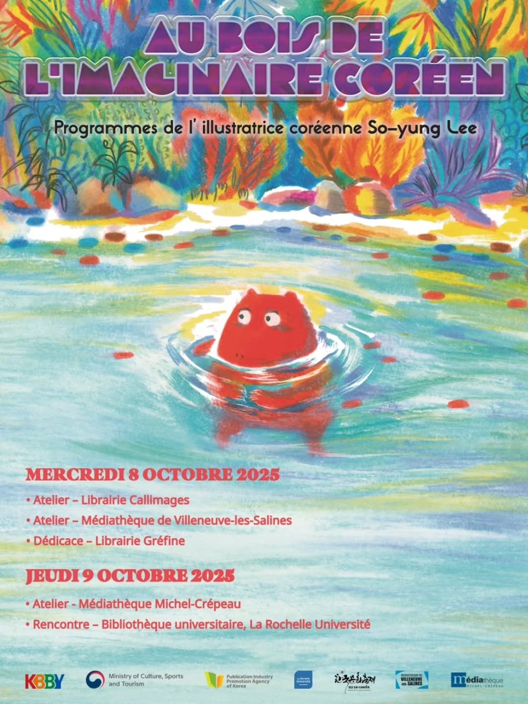 Photo by KBBY 국제아동청소년도서협의회 on October 09, 2025. May be an illustration of slow loris and text that says 'Δυ UBOIDEM LIMACINAIRECORE AIRECORÉEN Programmes de l' illustratrice coréenne So-yung Lee MERCREDI 8 OE 2025 Ateller- Librairie Callimages Atelier- Médiathèque de Villeneuve-les-Salines Dédicace Librairie Gréfine JEUDI 9 T 2025 Atelier Médiathèque Michel-Crépeau Rencontre- Bibliothèque universitaire, La Rochelle Université KBBy Ministry Culture, Sports Tourism olKores ジみ足热 "៍ édia ahique'.