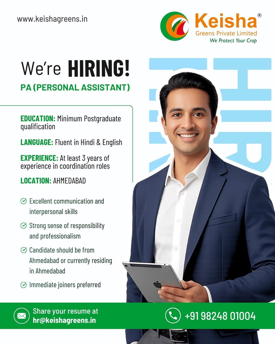 We’re Hiring | Personal Assistant (PA) 
📍 Ahmedabad | Full-Time | On-site 

Keisha Greens is looking for a highly organized, professional, and proactive Personal Assistant (PA) to join our team at our Ahmedabad Head Office. 

If you have strong coordination skills, excellent communication abilities, and a responsible approach toward work, we’d love to hear from you. 

Key Requirements 

• Minimum Postgraduate qualification 
• Fluent in Hindi & English 
• Minimum 3 years of experience in coordination or similar roles 
• Excellent communication and interpersonal skills 
• Strong sense of responsibility and professionalism 
• Ability to manage schedules, coordination, and administrative tasks efficiently 
• Candidate should be from Ahmedabad or currently residing in Ahmedabad 
• Immediate joiners preferred 

What We’re Looking For 

We are seeking a dependable and detail-oriented professional who can support day-to-day operations, coordinate effectively with internal and external stakeholders, and maintain a high level of confidentiality and professionalism. 

📩 Apply Now 
Mail your resume to: hr@keishagreens.in 

#Hiring #PersonalAssistant #PAJobs #AhmedabadJobs #FullTimeJobs #AdministrationJobs #CoordinationJobs #KeishaGreens #HiringNow
