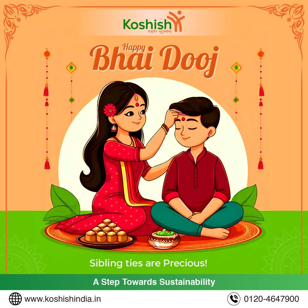 Photo by Koshish Sustainable Solutions Pvt Ltd on October 22, 2025. May be an image of card, poster and text that says 'Koshish कसुप्य Koshish 토건떡리피 Bhai BhaiDooj Happy Dooj Sibling ties are Precious! A Step Towards Sustainability www.koshishindia.in 0120-4647900'.