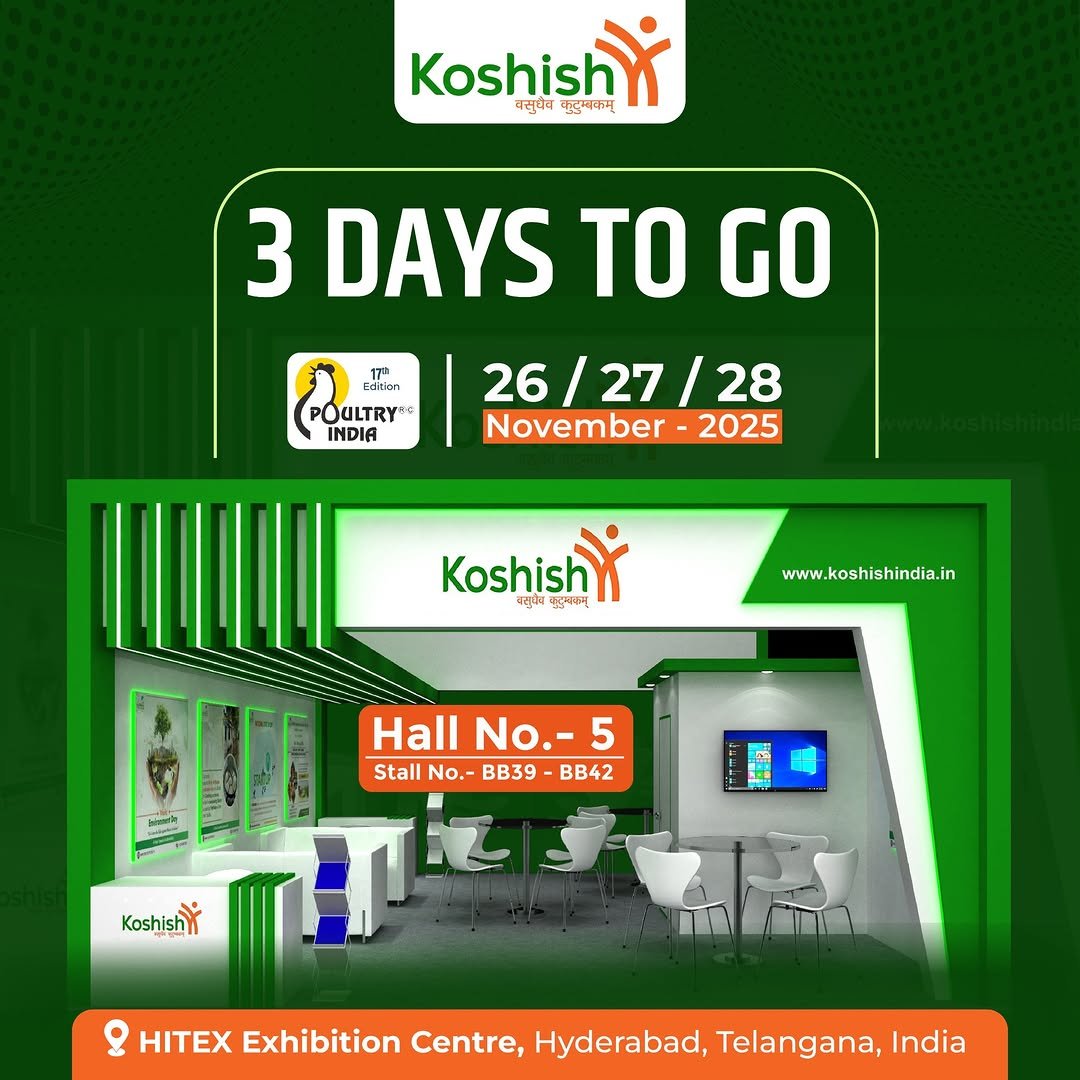 Photo by Koshish Sustainable Solutions Pvt Ltd on November 22, 2025. May be an image of poster and text that says 'Koshish વસુધેવ 乳豆中て 3 DAYS TO GO 17 Ediun POULTRY*: INDIA 26/ 26/27/28 28 November 2025 Koshish वसुर्ष सकान www www.koshishindia.in Hall No.- HallNo.-5 5 Stall No.- StallNo.-BB39-BB42 BB39 BB42 告 Koshish HITEX Exhibition Centre, Hyderabad, TEXEkibionCcnte.tyeae Telangana, yderabad,Telangana,India India'.