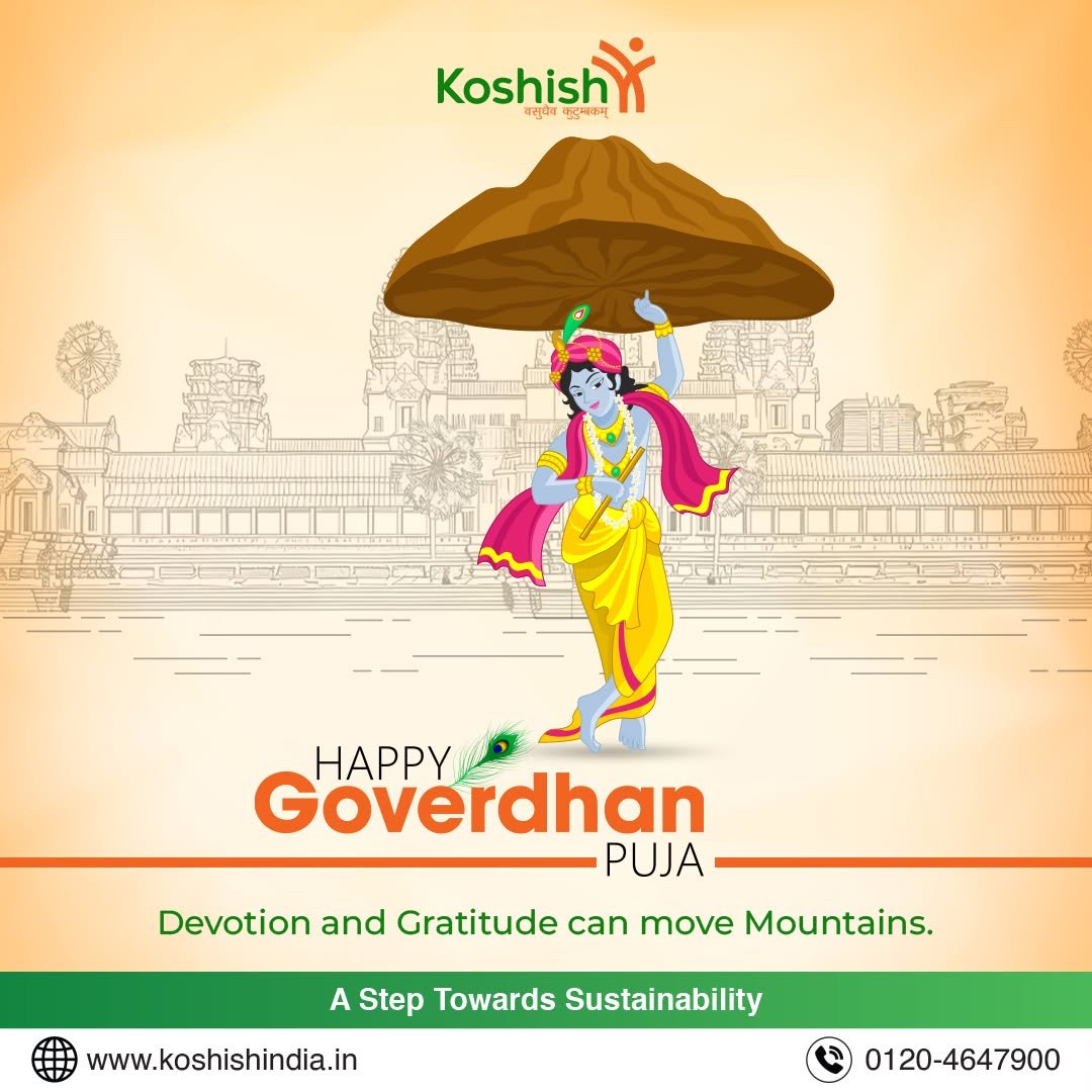 Photo by Koshish Sustainable Solutions Pvt Ltd on October 21, 2025. May be a cartoon of poster, temple and text that says 'Koshish Koshishi सुपेय नतुमबचम् म कसुटेय HAPPY Goverdhan PUJA Devotion and Gratitude can move Mountains. A Step Towards Sustainability www.koshishindia.in 0120-4647900'.