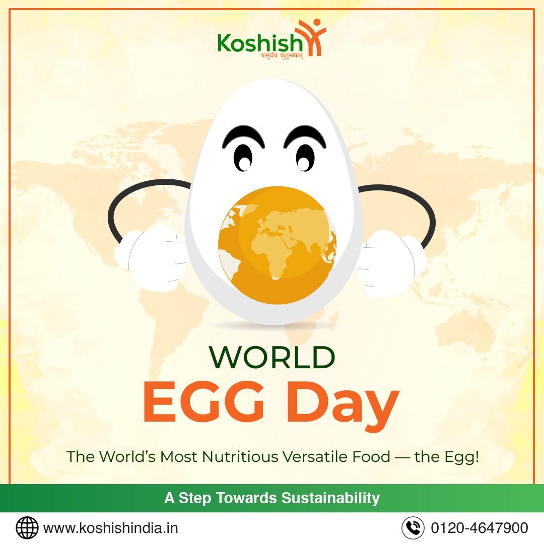 Photo by Koshish Sustainable Solutions Pvt Ltd on October 10, 2025. May be an image of egg yolk, Easter egg, boiled egg and text that says 'Koshish Koshish सुप्ेय बतुप्करम कसुट्ेय WORLD EGG Day The World's Most Nutritious Versatile Food the Egg! A Step Towards Sustainability www.koshishindia.in 0120-4647900'.