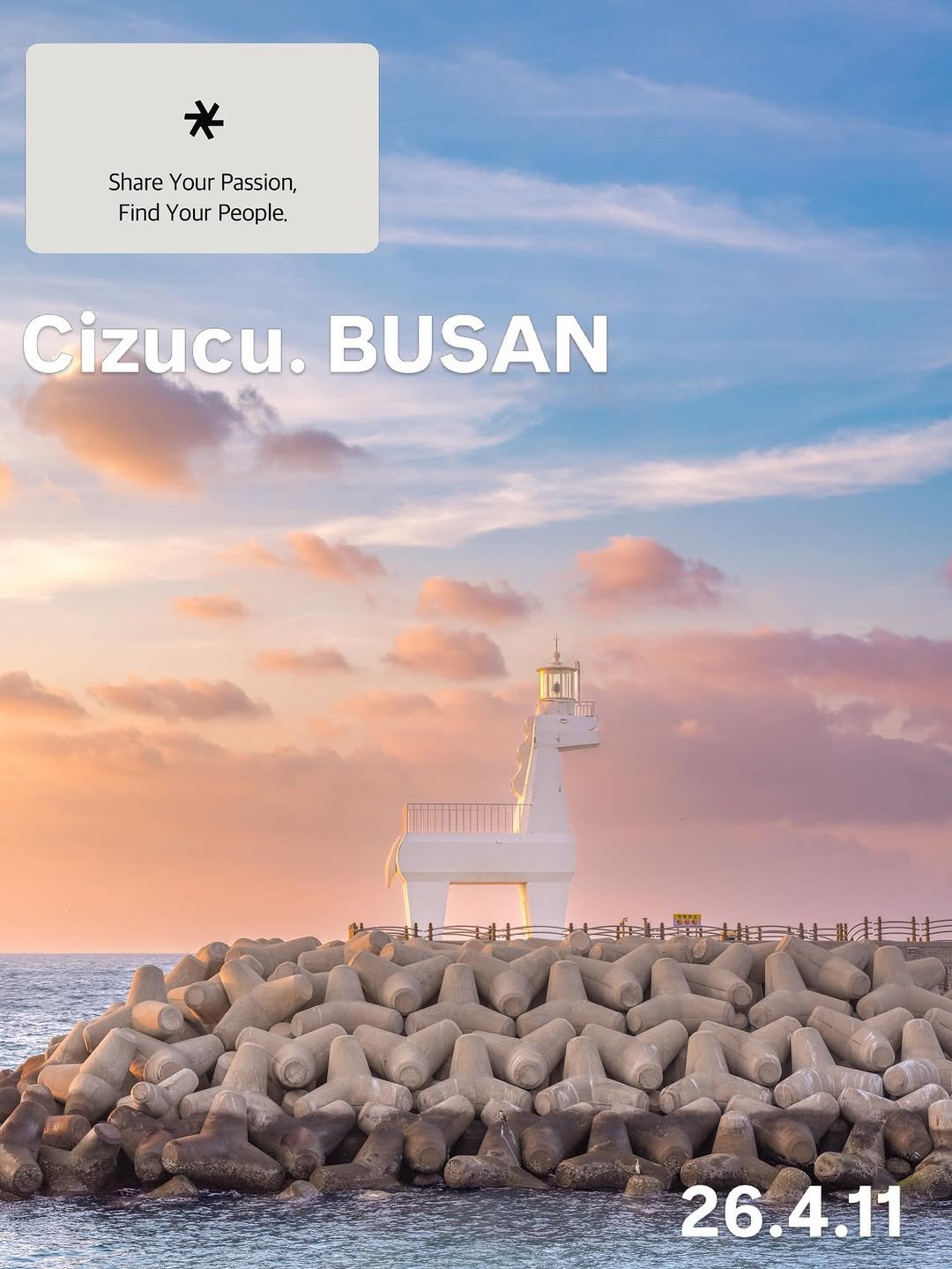 Photo shared by 쿠마스 | 남도여행 포토 크리에이터 on March 27, 2026 tagging @cizucu_photo. May be an image of one or more people, poster, outdoors and text that says 'ShareYourPassion, Share Your Passion, Find Your People. Cizucu. BUSAN 26.4.11'.