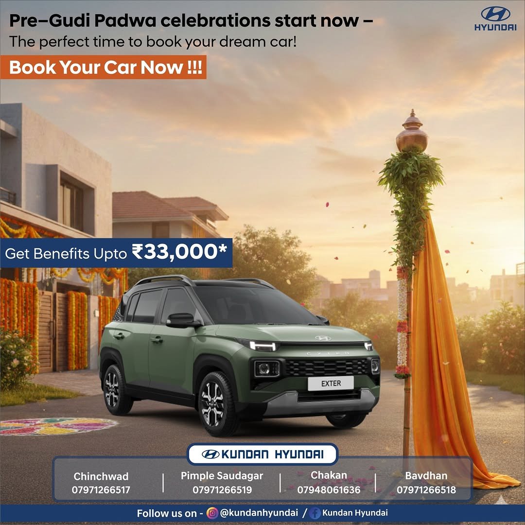 Photo by Kundan Hyundai on February 23, 2026. May be an image of car and text that says 'Pre-Gudi Padwa celebrations start now- The perfect time to bookyour your dream car! book Book Your Car Now AI Get Benefits Upto ₹33, ₹33,000* 000* 3 EXTER ED KUNDAN HYUNDAI Chinchwad 07971266517 PimpleSaudagar Pimple Saudagar 07971266519 Follow us on Chakan 07948061636 @kundanhyundai Bavdhan 07971266518 KundanHyundai Kundan Hyundai'.