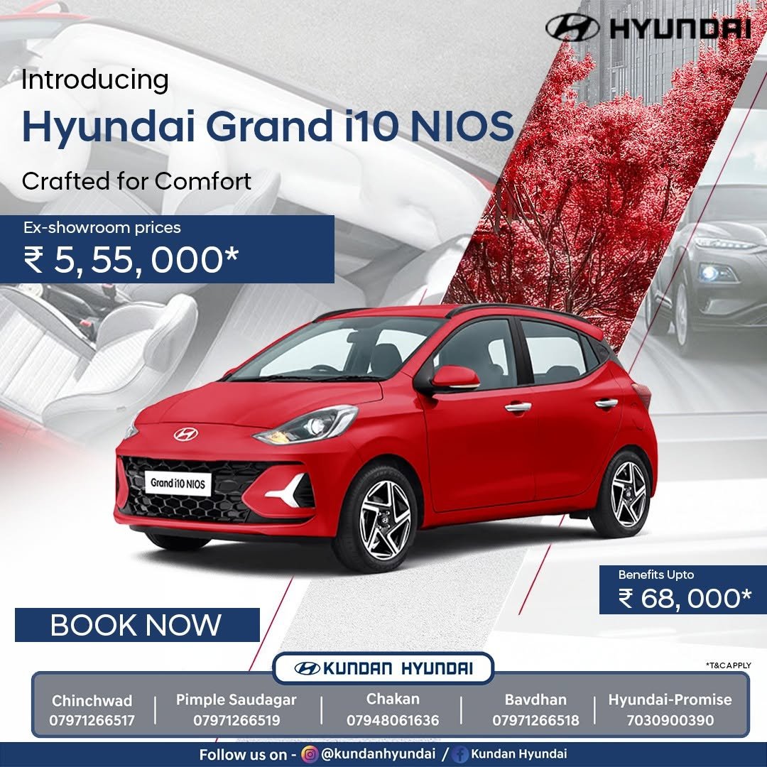 Photo by Kundan Hyundai on April 24, 2026. May be an image of sedan and text that says 'HYUNDAI Introducing Hyundai Grand i10 NIOS Crafted for Comfort Ex-showroom Ex- prices .5,55,000* ₹5,55, 5, 55, 000* ₹ Grandito NIOS BOOK BOOKNOW NOW Benefits Upto ₹68,000* ₹ 68, 000* Chinchwad 07971266517 H KUNDAN HYUNDAI Pimple Saudagar 07971266519 Chakan 07948061636 Follow on *TBCA.PPLY Bavdhan 07971266518 @kundanhyundai Hyundai-Promise 7030900390 Kundan Hyundai'.