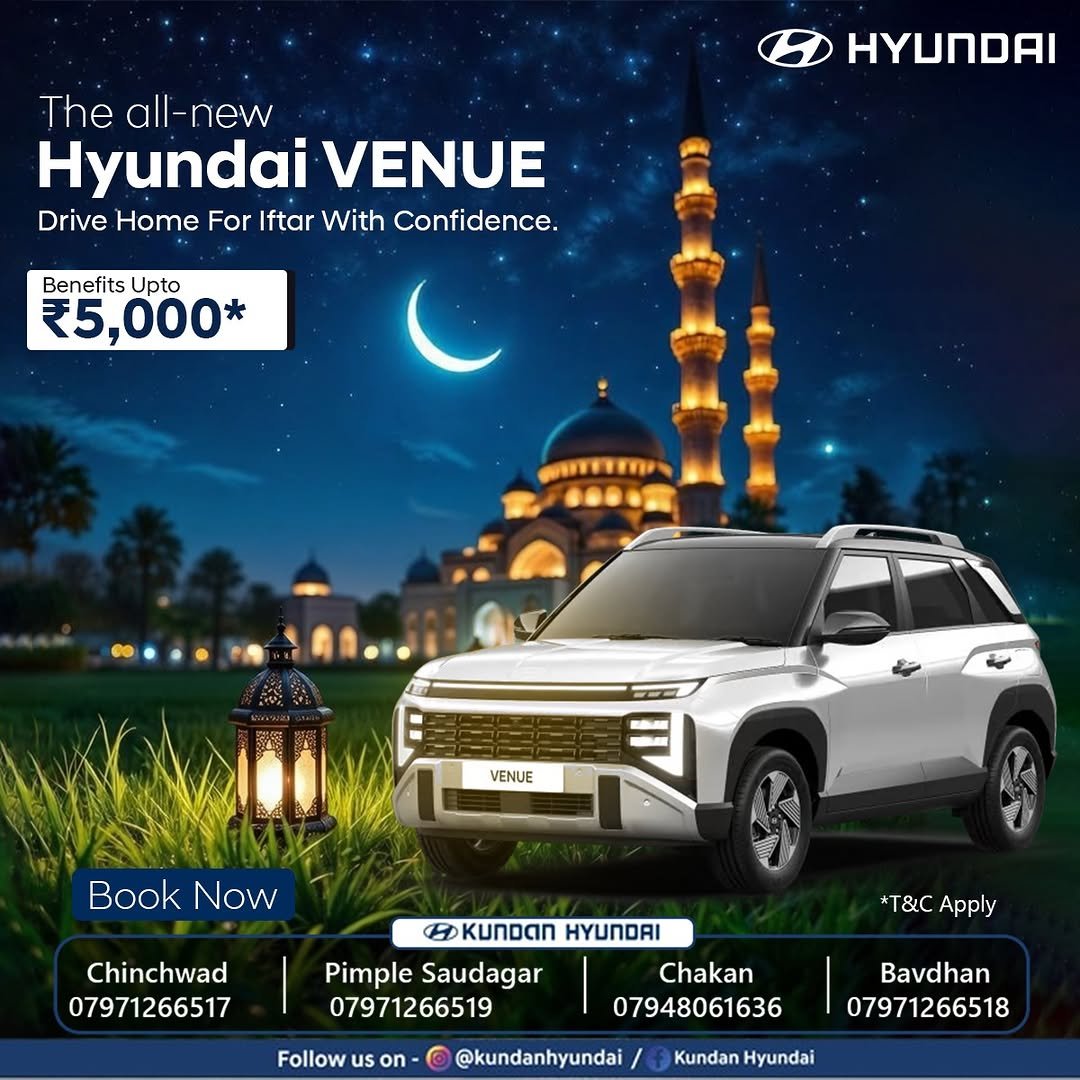 Photo by Kundan Hyundai on February 19, 2026. May be an image of ‎text that says '‎The all new Hyundai VENUE Drive Home For Iftar With Confidence. YAI Benefits Upto ₹5,000* ا VENUE Book Now Chinchwad 07971266517 BoKUNDAN HYUNDAI | PimpleSaudagar Pimple Saudagar 07971266519 *T&C Apply Follow on Chakan 07948061636 @kundanhyundai Bavdhan 07971266518 Kundan KundanHyundai Hyundai‎'‎.