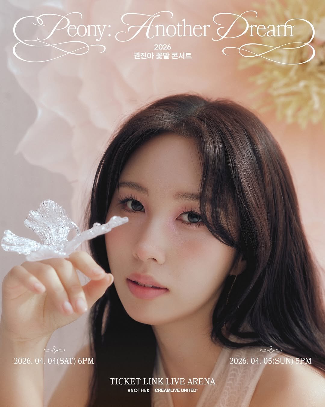 Photo by 권진아 KWON JINAH on February 15, 2026. May be an image of one or more people, hair, poster and text that says 'Peory : Another Peory:AnotherDream T 2026 권진아꽃말콘서트 권진아 꽃말 콘서트 2026. 2026.04.04(SAT)6PM 04. 04(SAT) 6PM ၁၂ကေ 2026. 2026.04.05(SUN)5PM 04. 05(SUN) 5PM TICKET LINK LIVE TICKETLINKLIVEARENA ARENA ANOTHER ANOTHERCREAMLIVEUNTED CREAMLIVE UNITED'.