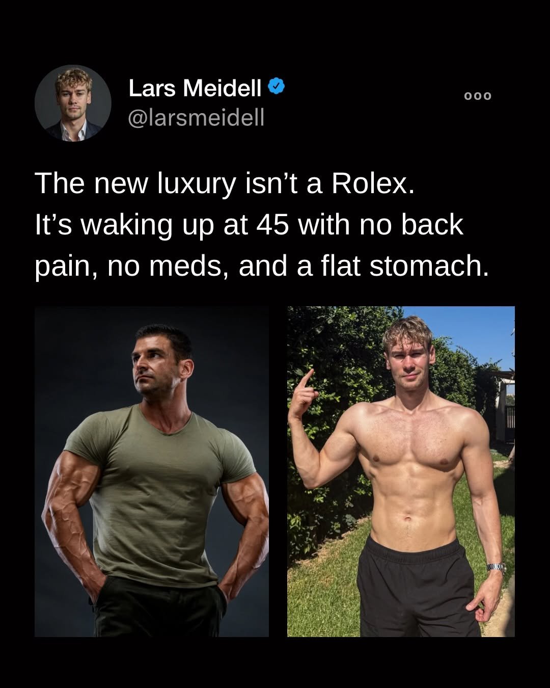 Photo by Lars Meidell | Metabolic Reset Coach on April 24, 2026. May be a meme of one or more people, biceps, people bodybuilding and text that says 'Lars Meidell @larsmeidell 000 The new luxury isn't a Rolex. It's waking up at 45 with no no back pain, no meds, and a flat stomach.'.