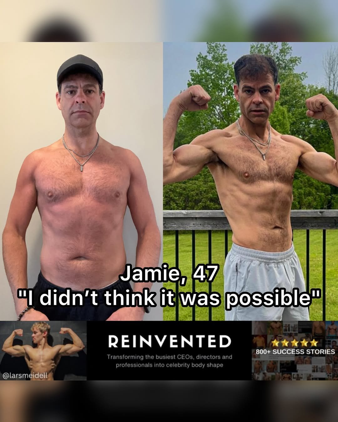 Photo by Lars Meidell | Executive Body Transformation on February 20, 2026. May be an image of one or more people, biceps, people bodybuilding, people standing and text that says 'Jamie, 47 "I didn't think it was possible" ርን @larsmeidell REINVENTED 文文文文 800+SUCCESSSTORIES 800+ SUCCESS STORIES'.
