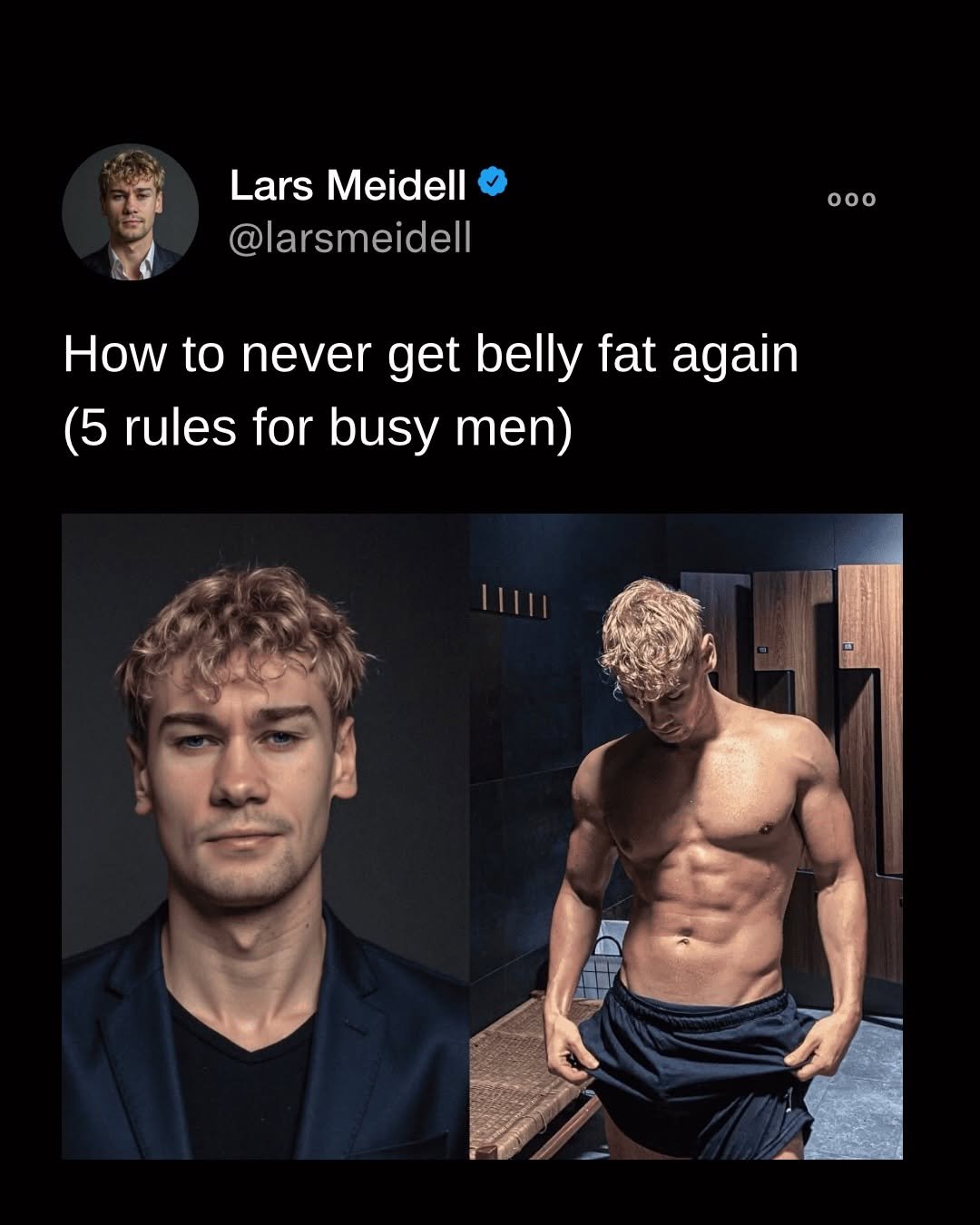 Photo by Lars Meidell | Metabolic Reset Coach on April 25, 2026. May be a meme of one or more people, biceps and text that says 'Lars Meidell @larsmeidell ooo How to never get get belly fat again (5 rules (5rulesforbusymen) for busy men)'.