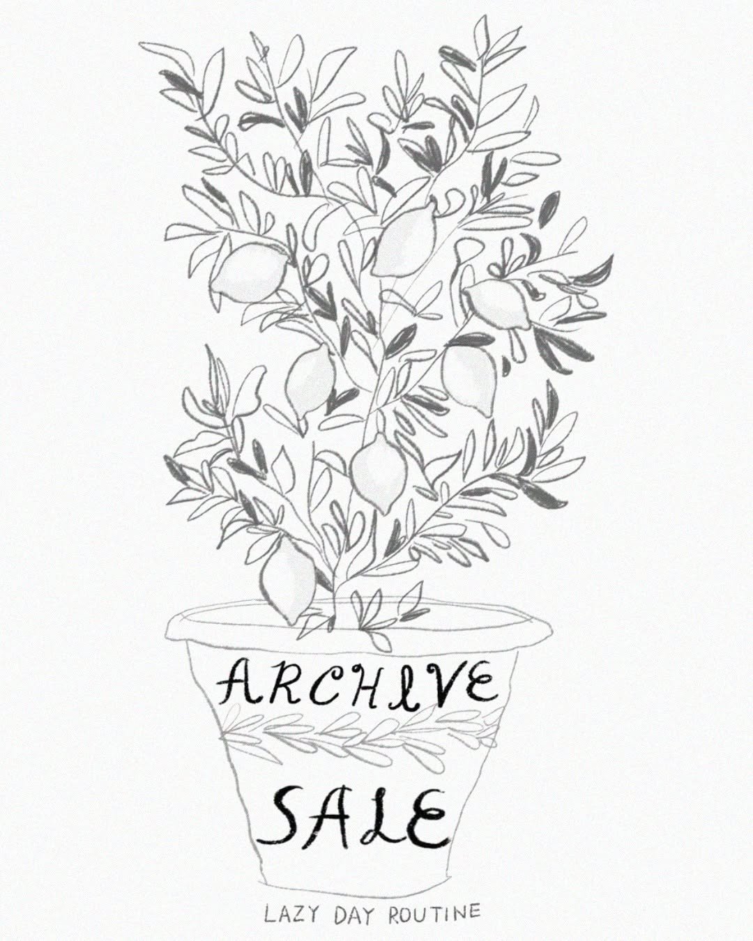 Photo by Lazy Day Routine on July 10, 2025. May be a black-and-white image of poster, flower pot, vase and text that says 'AcRν ARCHIVE SALE LAZY DAY ROUTINE LAZYDAYROUTINE ROU'.
