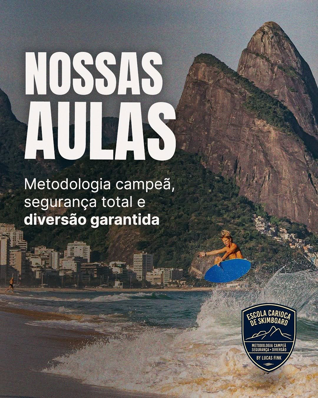 Photo shared by Escola Carioca de Skimboard - By Lucas Fink on November 14, 2025 tagging @lucasfink. May be an image of poster and text that says 'NOSSAS AULAS Metodologia campeã, segurança total e diversão garantida E ESCOLA CARIOCA DE SKIMBOARD METODDLDGI CAMFEA SEGUSAHÇA EGOARGL-HIERS GUSAHÇA-DIVERSA RSA 150 BY BYL ι LUCASFI LUCASFINK INK 3'.