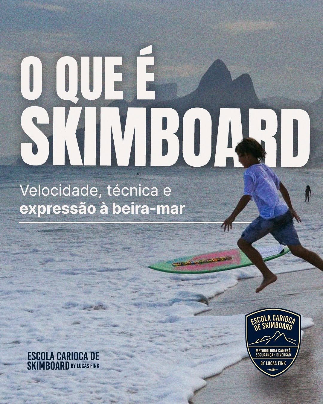Photo shared by Escola Carioca de Skimboard - By Lucas Fink on November 17, 2025 tagging @lucasfink. May be an image of sports equipment and text that says 'O QUE É SKIMBOARD Velocidade, técnica e expressão à beira beira-mar mar ESCOLA CARIOCA ESCOLACARIOCADE DE SKIMBOARD BYLUCAS FINK ESCOLA CARIOCA DE SKIMBOARD METODDLDEI CAMFEA SEGUSANÇA-DIVERSAI SEGUSAHÇA- EASÃO 1000 BY LUCASFINK L TNK'.